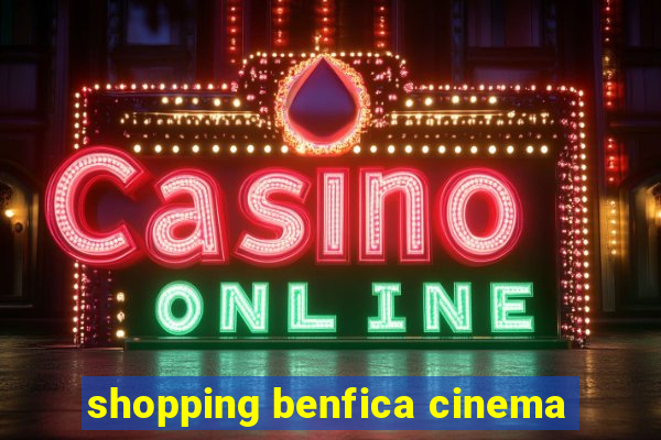 shopping benfica cinema